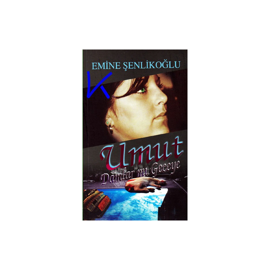Umut Damlar Mı Geceye - Emine Şenlikoğlu