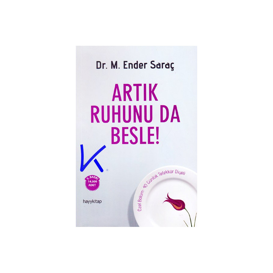 Artık Ruhunu Da Besle - Ender Saraç, dr