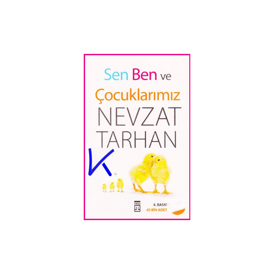 Sen Ben ve Çocuklarımız - Nevzat Tarhan, pr dr