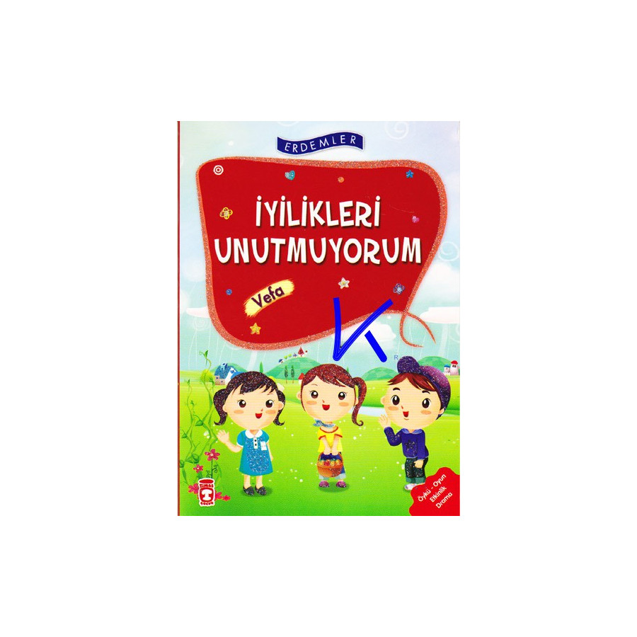 Iyilikleri Unutmuyorum - Vefa - Erdemler Dizisi - Heyet