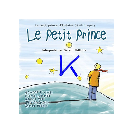 Le Petit Prince d'Antoine de Saint Exupéry - CD