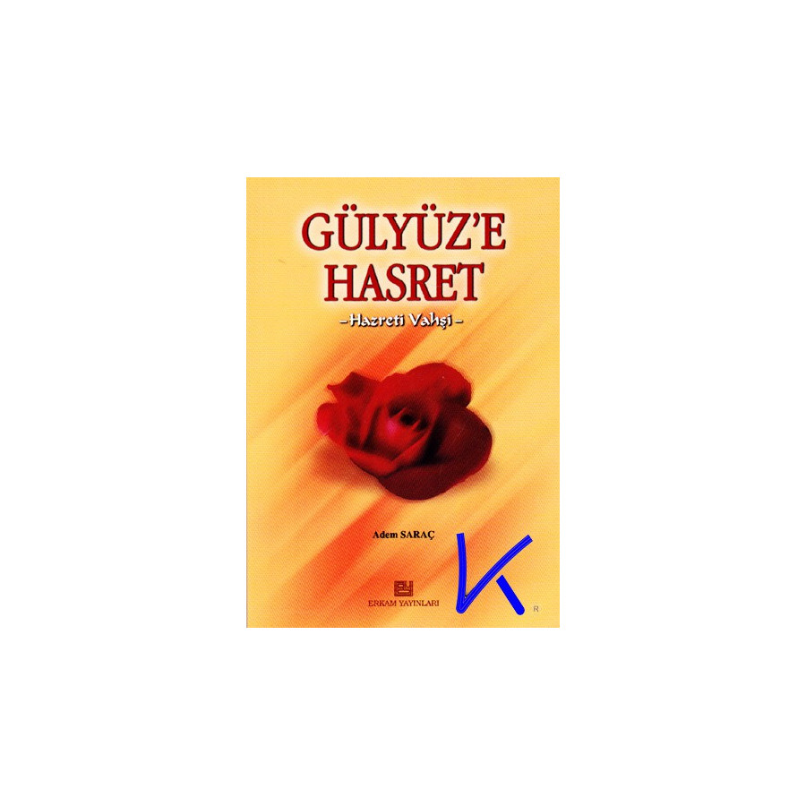 Gülyüze Hasret - Hazreti Vahşi - Adem Saraç