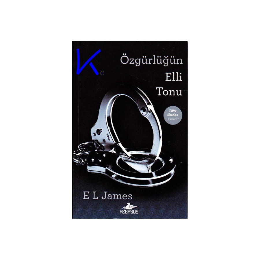 Özgürlüğün Elli Tonu - E. L. James