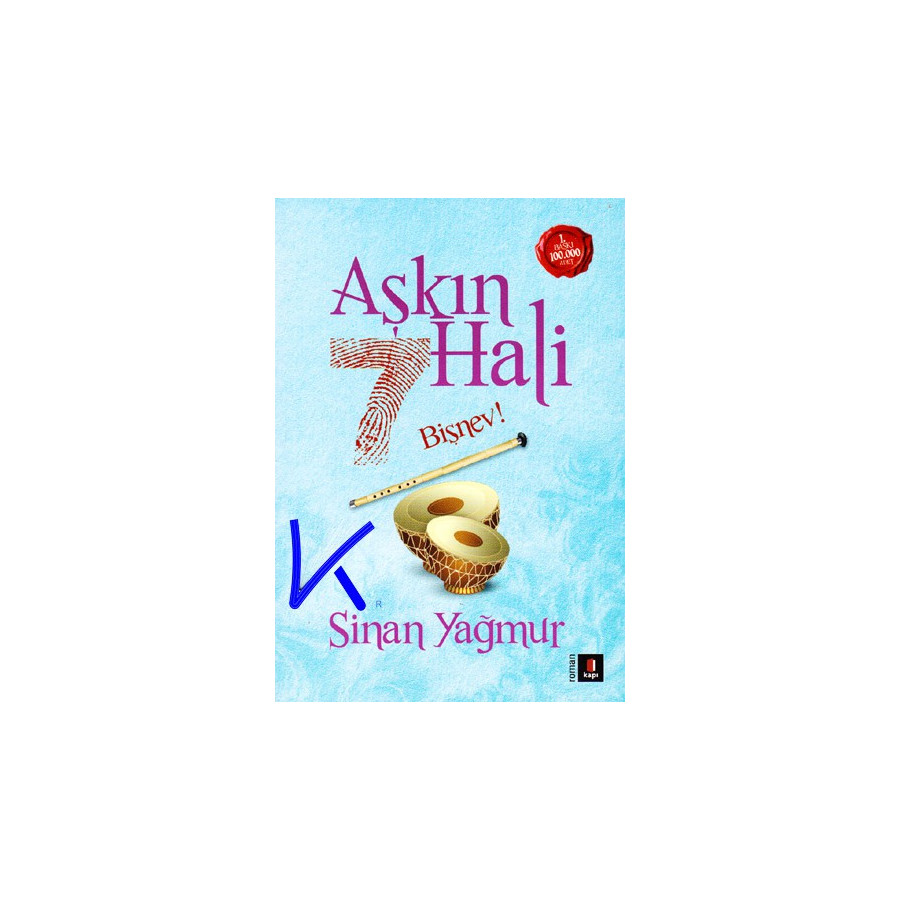 Aşkın 7 Hali - Bişnev - Sinan Yağmur