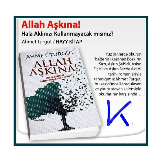 Allah Aşkına - Hala Aklınızı Kullanmayacak Mısınız? - Ahmet Turgut