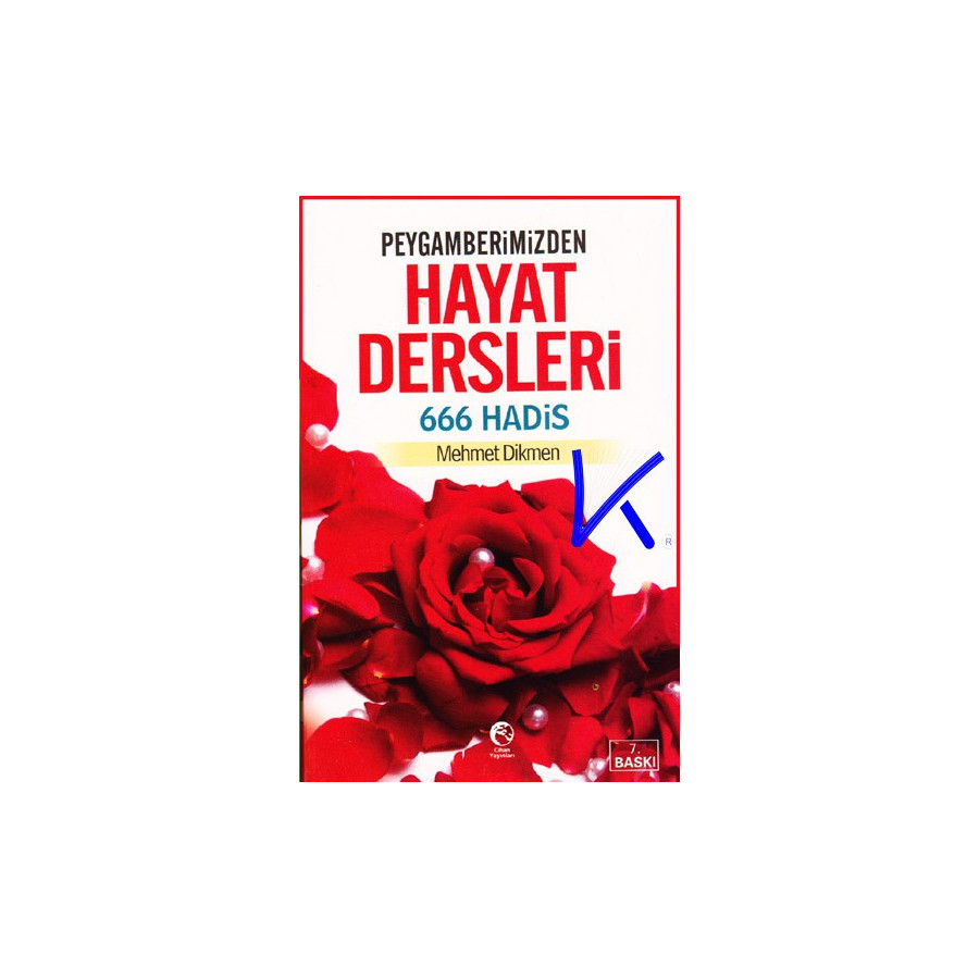 Peygamberimizden Hayat Dersleri - 666 Hadis - Mehmet Dikmen