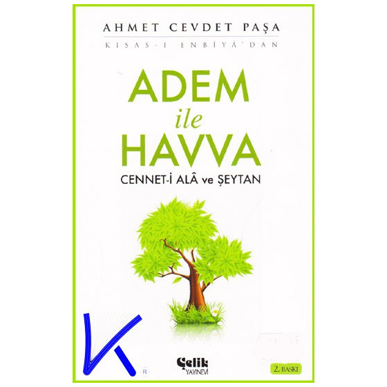 Adem ile Havva - Cenneti Alâ ve Şeytan - Kısası Enbiya'dan - Ahmet Cevdet Paşa