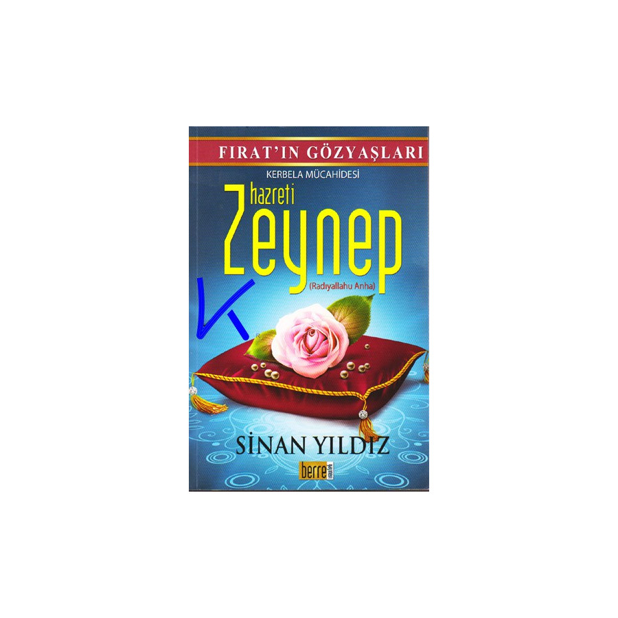 Hz Zeynep (ra) - Kerbela Mücahidesi - Sinan Yıldız