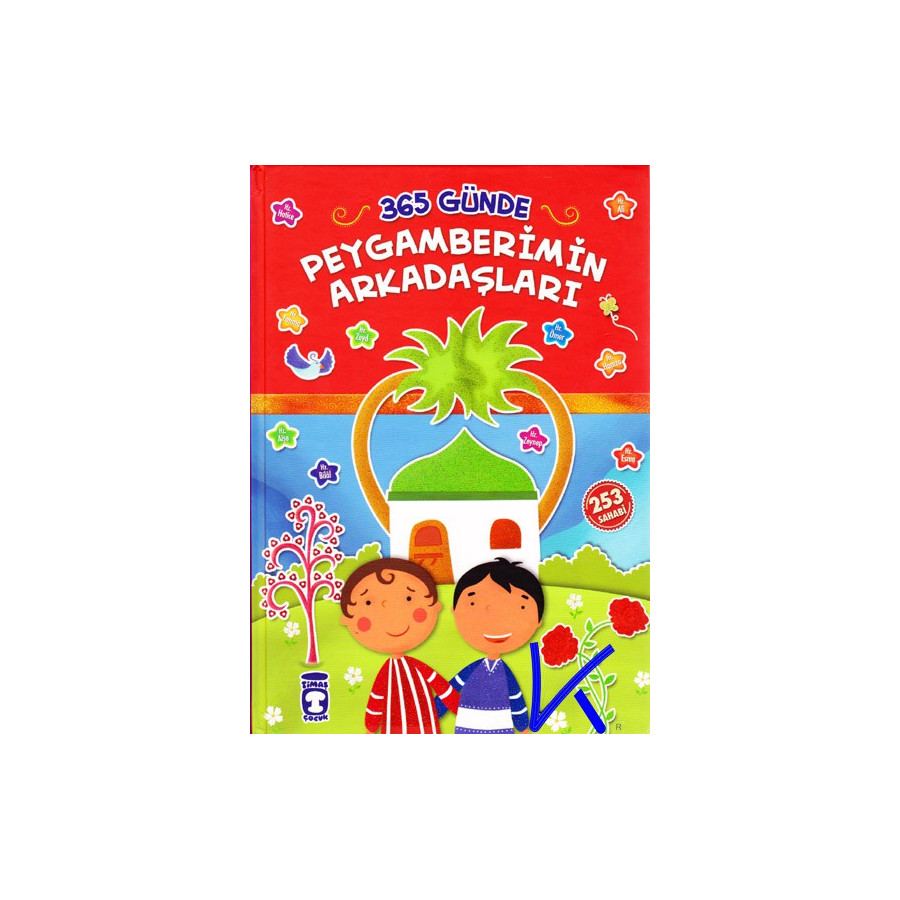 365 Günde Peygamberimin Arkadaşları - 253 Sahabi - Taha Kılınç, Mehmet Emin Ay