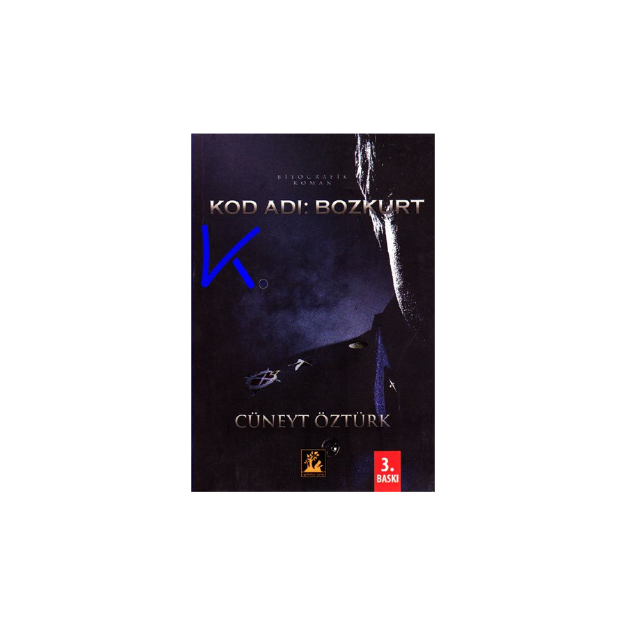 Kod Adı: Bozkurt - Cüneyt Öztürk