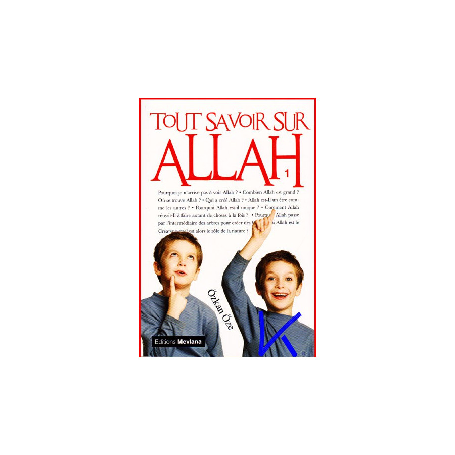 Tout Savoir Sur Allah 1 - Özkan Öze
