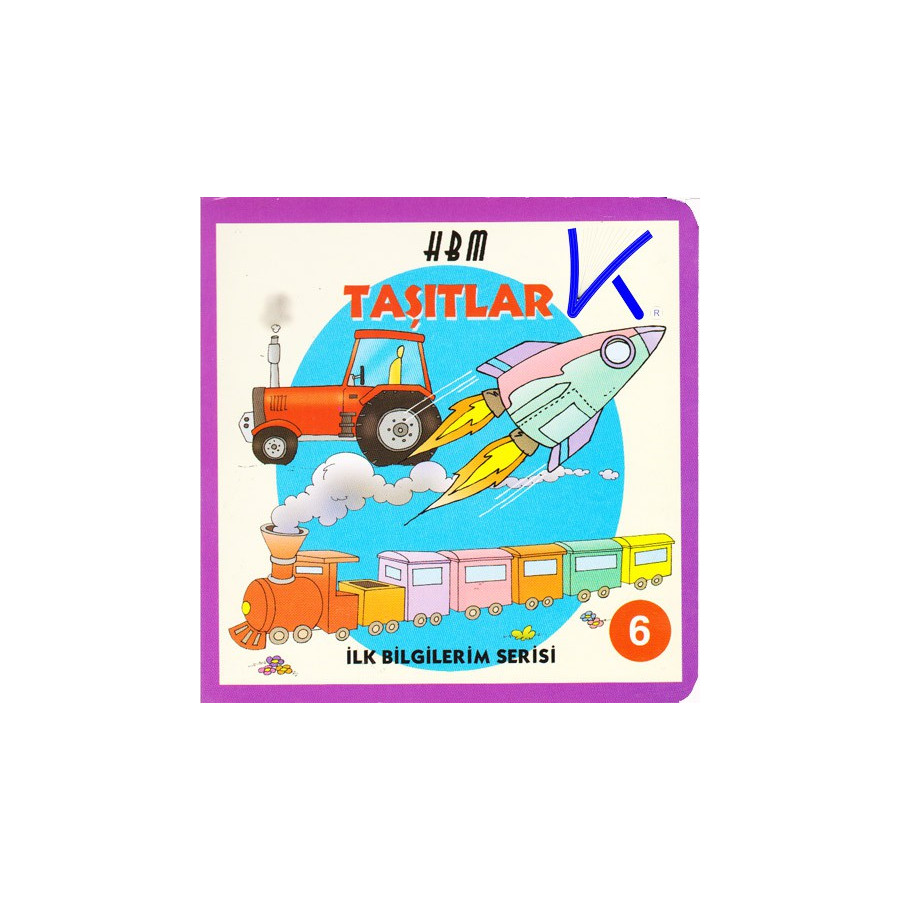 Taşıtlar - Ilk Bilgilerim Serisi 6 - Sert karton kitap