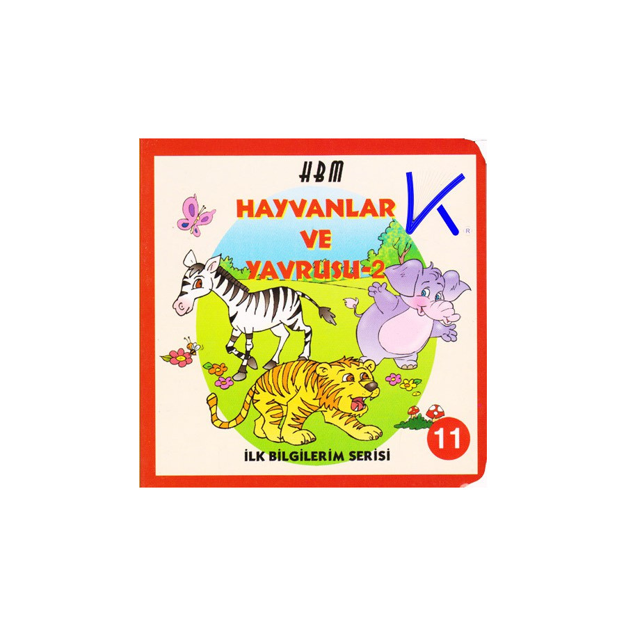 Hayvanlar ve Yavrusu 2 - Ilk Bilgilerim Serisi 11 - Sert karton kitap