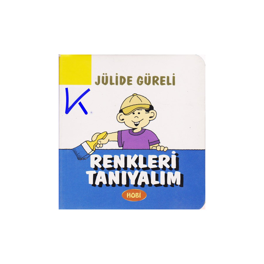 Renkleri Tanıyalım - Sert karton kitap - Jülide Güreli