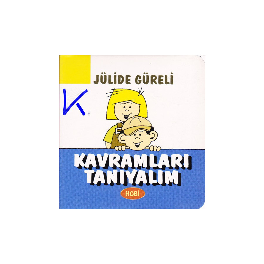 Kavramları Tanıyalım - Sert karton kitap - Jülide Güreli
