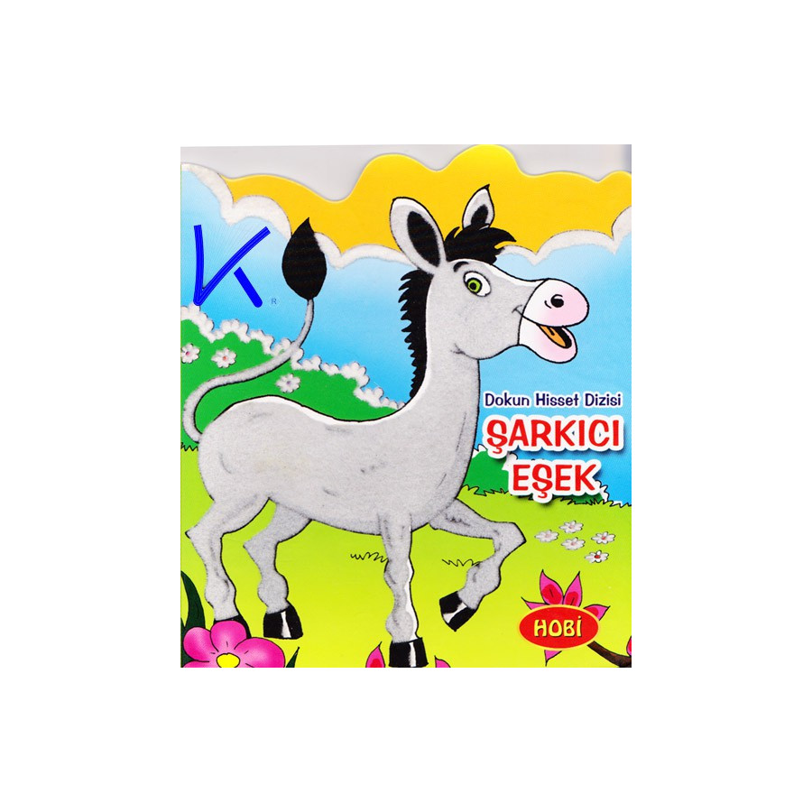 Şarkıcı Eşek - Dokun Hisset Dizisi - Sert karton sayfa kitap - Hobi