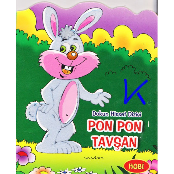 Pon Pon Tavşan - Dokun Hisset Dizisi - Sert karton sayfa kitap - Hobi