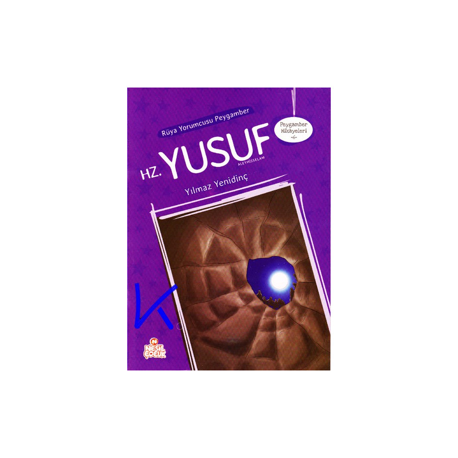 Hz Yusuf - Rüya Yorumcusu Peygamber - Peygamber Hikayeleri - Yılmaz Yenidinç