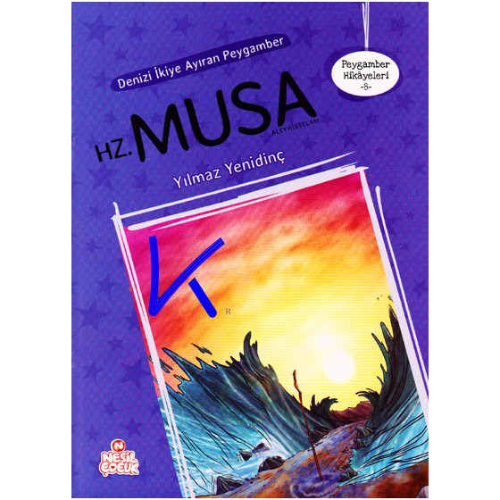 Hz Musa - Denizi Ikiye Ayıran Peygamber - Peygamber Hikayeleri - Yılmaz Yenidinç