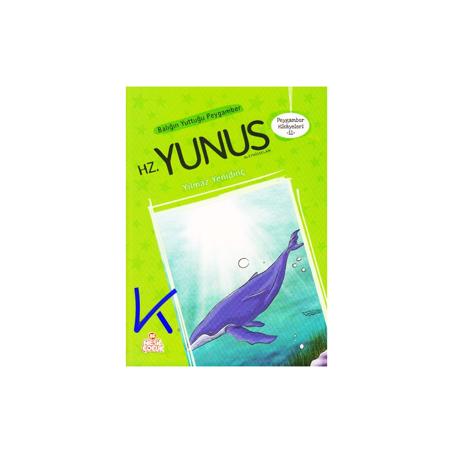 Hz Yunus - Balığın Yuttuğu Peygamber - Peygamber Hikayeleri - Yılmaz Yenidinç