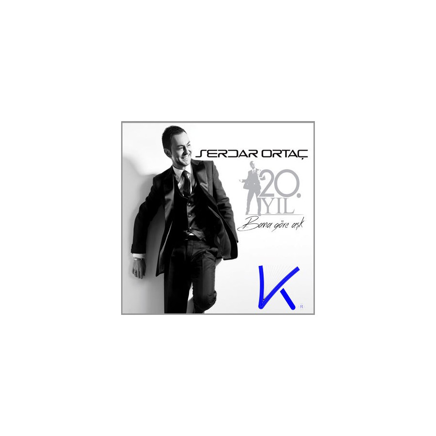 Bana Göre Aşk - 20. Yıl - Serdar Ortaç
