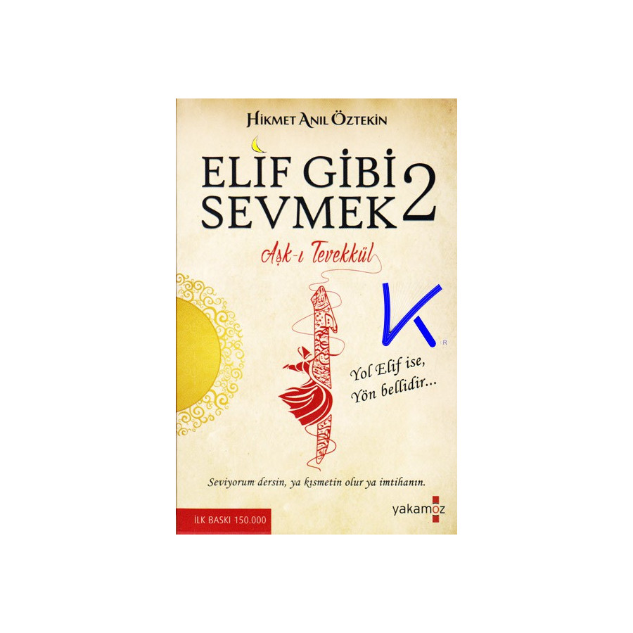 Elif Gibi Sevmek 2 - Aşkı Tevekkül - Hikmet Anıl Öztekin