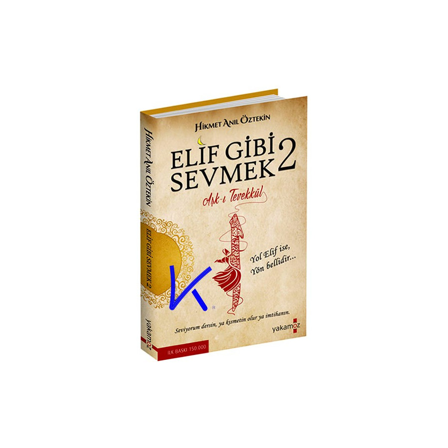 Elif Gibi Sevmek 2 - Aşkı Tevekkül - Hikmet Anıl Öztekin
