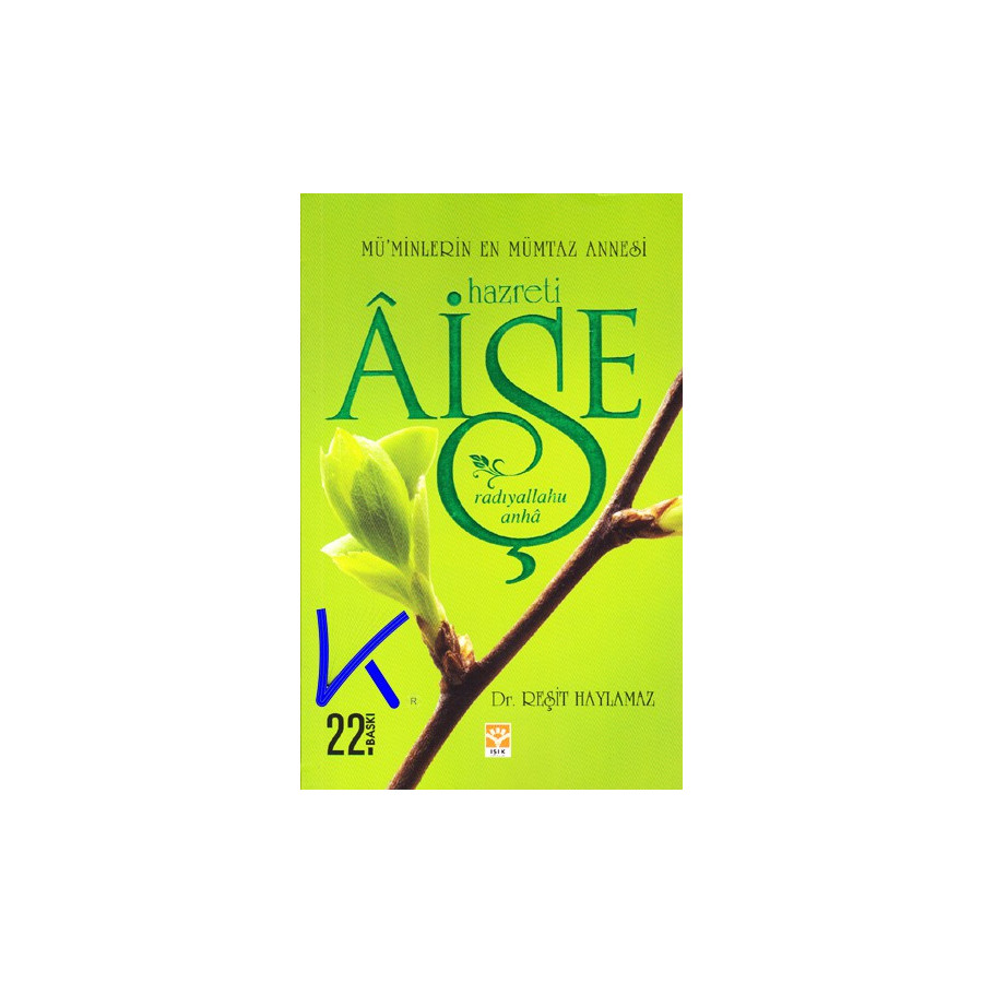 Hz Aişe (ra) - Müminlerin En Mümtaz Annesi - Reşit Haylamaz, dr