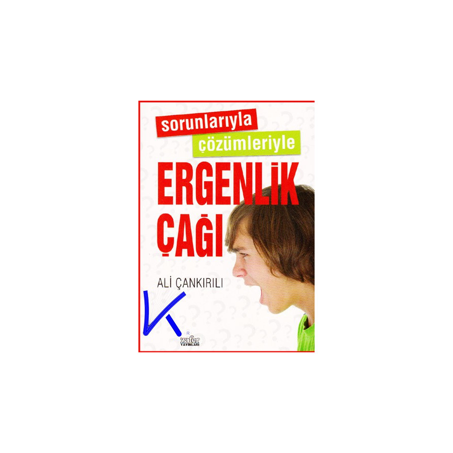 Sorunlarıyla Çözümleriyle Ergenlik Çağı - Ali Çankırılı, pedagog