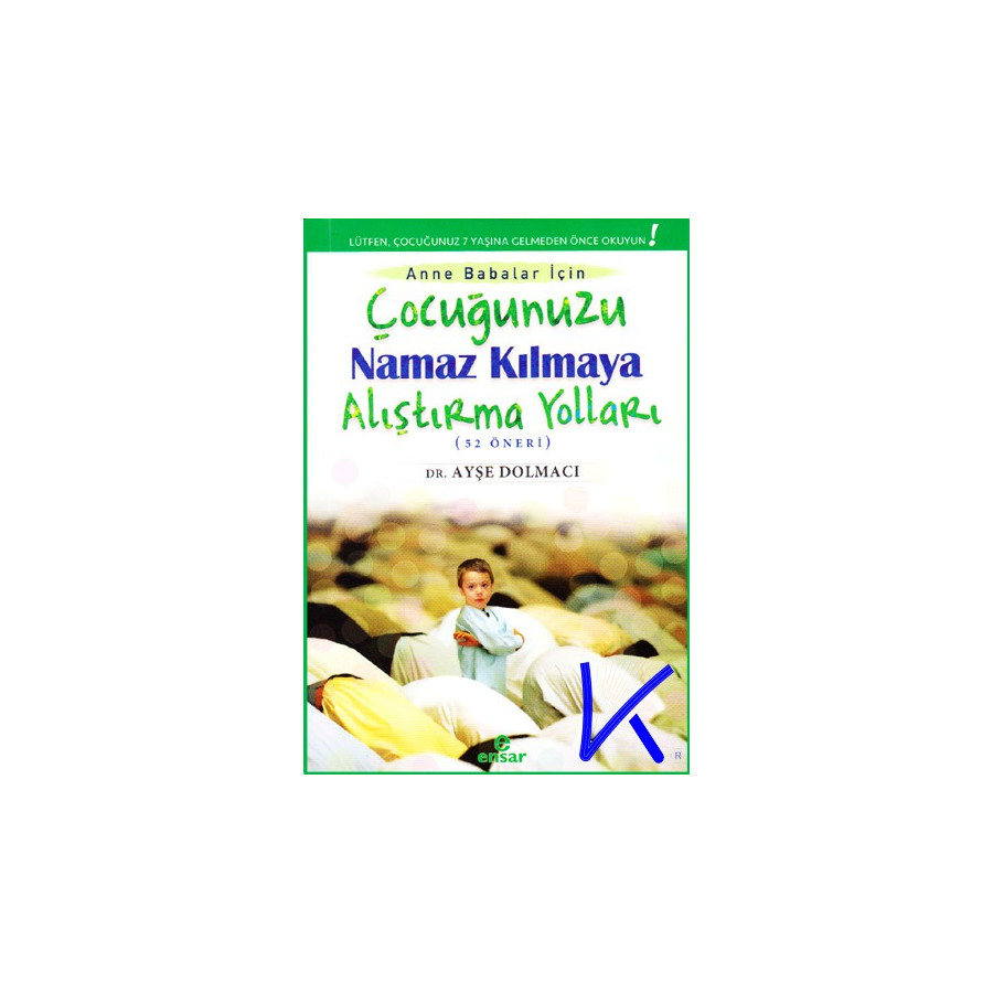 Çocuğunuzu Namaz Kılmaya Alıştırma Yolları - Ayşe Dolmacı, dr