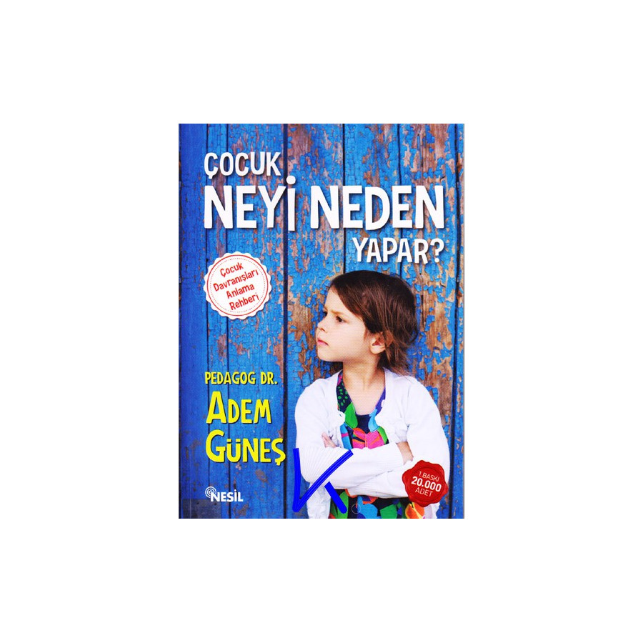 Çocuk Neyi Neden Yapar? - Pedagog Dr Adem Güneş