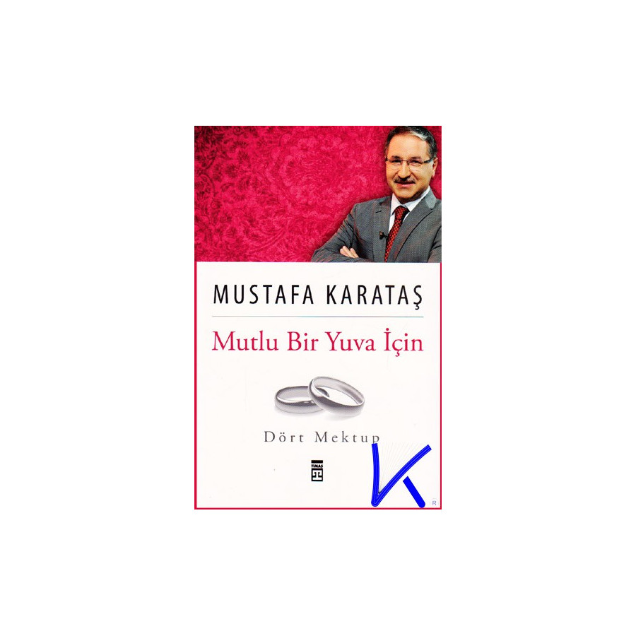 Mutlu Bir Yuva Için Dört Mektup - Mustafa Karataş, dç dr