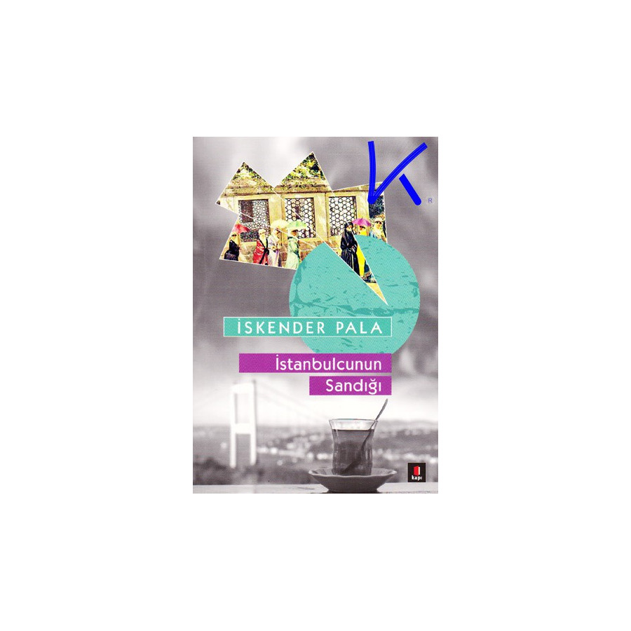 Istanbulcunun Sandığı - Iskender Pala
