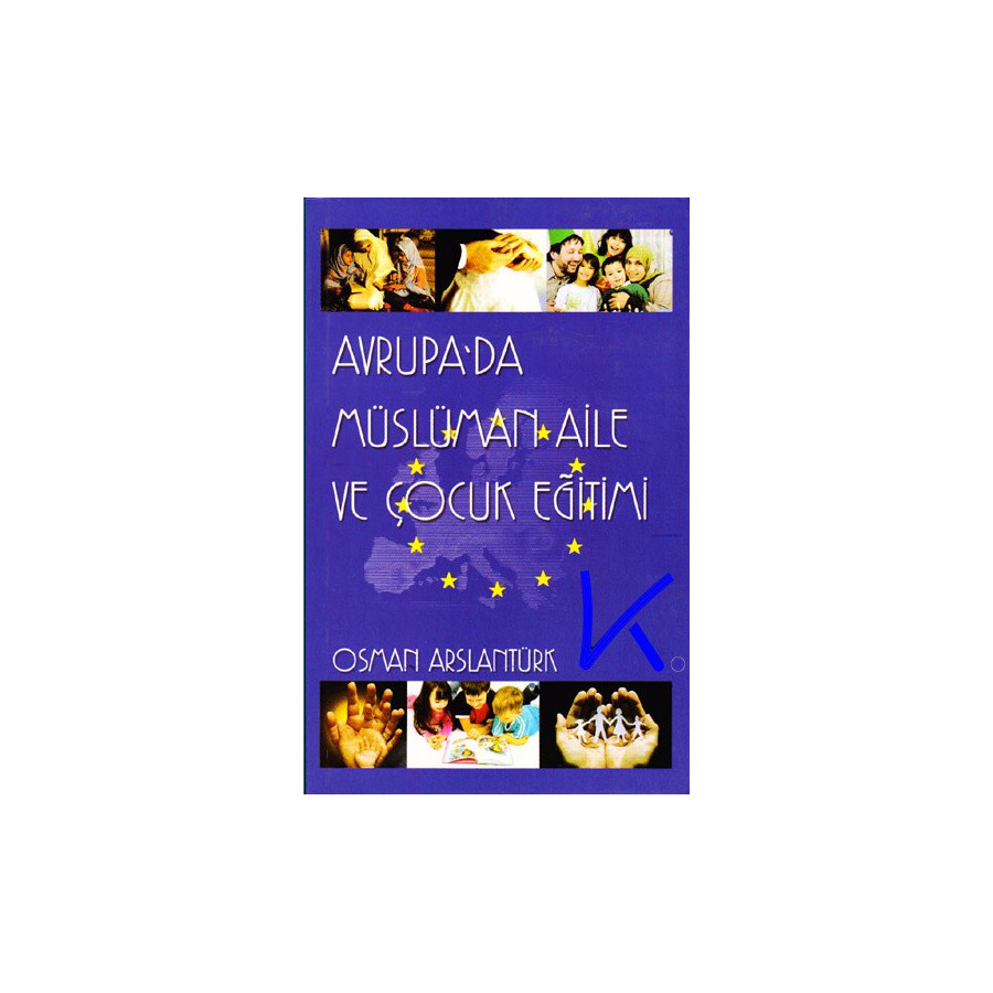 Avrupa'da Müslüman Aile ve Çocuk Eğitimi - Osman Arslantürk