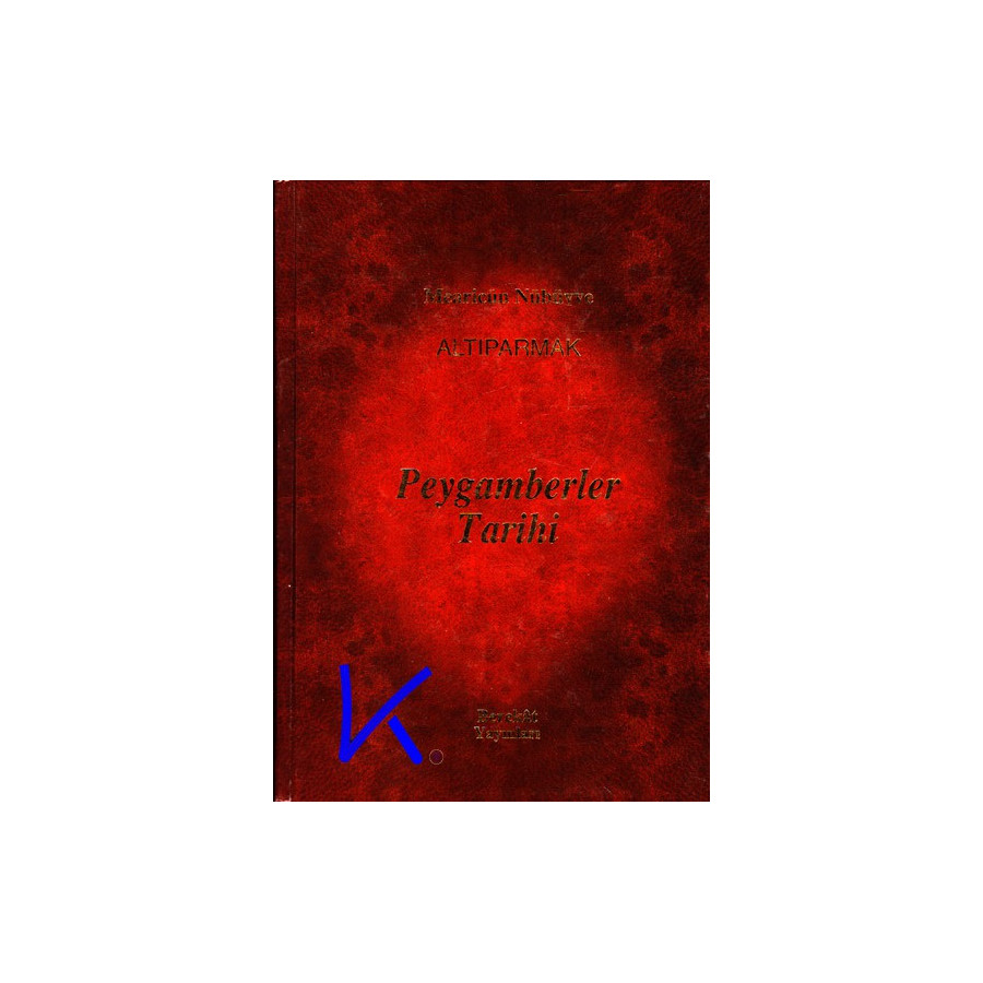 Peygamberler Tarihi - Mearicün Nübüvve  - Altıparmak