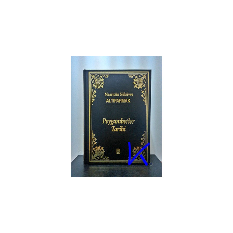 Peygamberler Tarihi - Mearicün Nübüvve  - Altıparmak