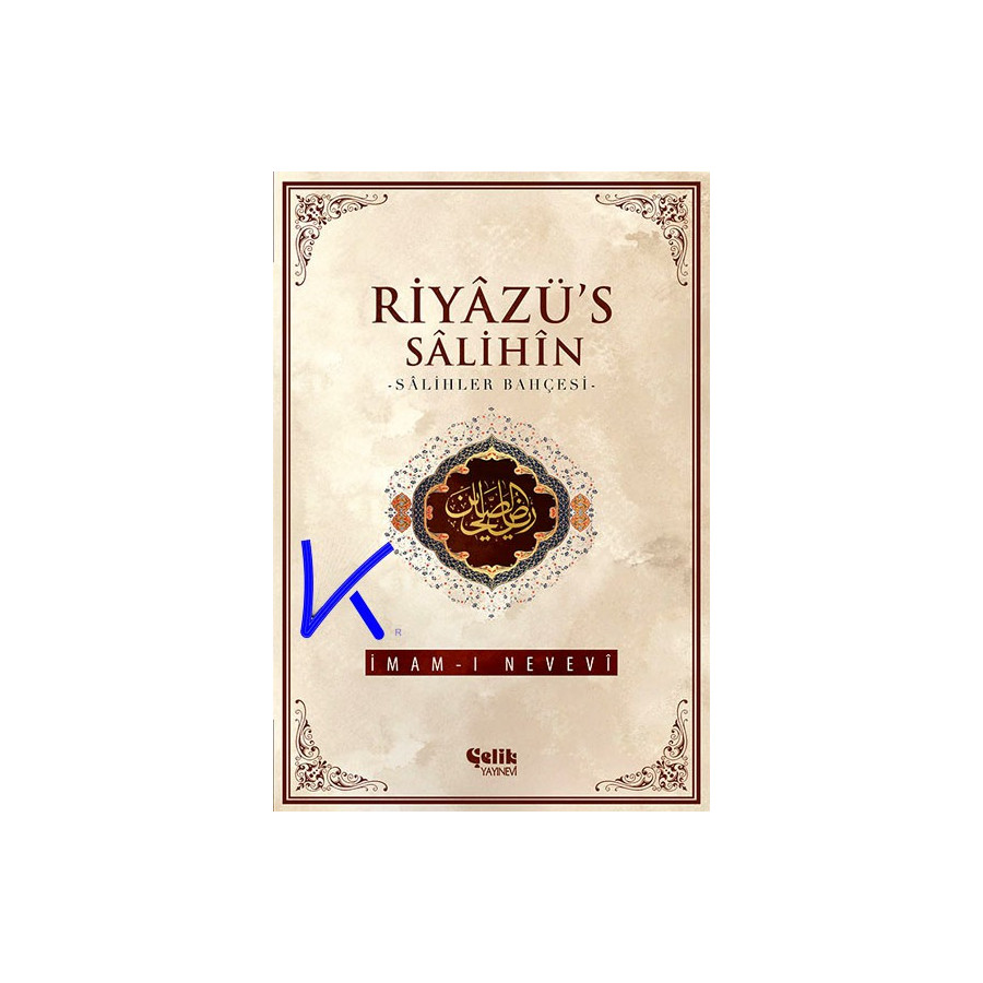 Riyazü's Salihin - Salihler Bahçesi - Imam Nevevi