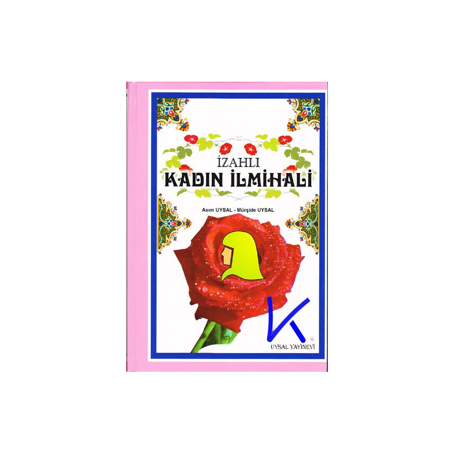 Izahlı Kadın Ilmihali - Mürşide Uysal, Asım Uysal - ciltli, büyük boy