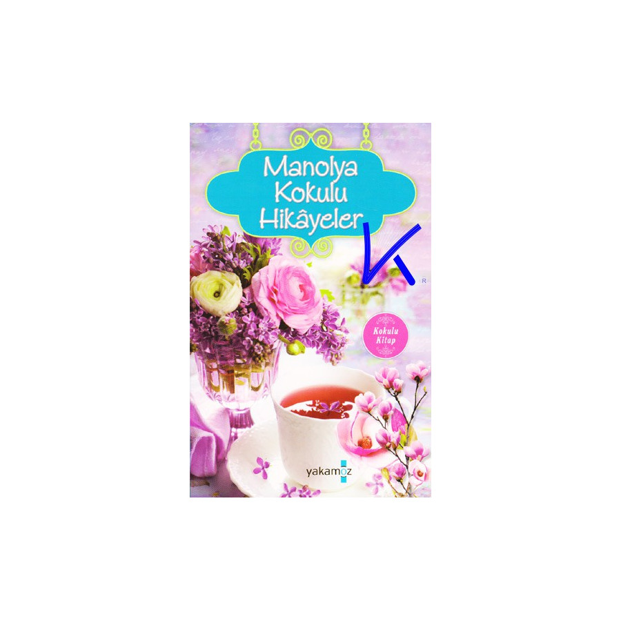 Manolya Kokulu Hikayeler - kokulu kitap - Ender Haluk Derince