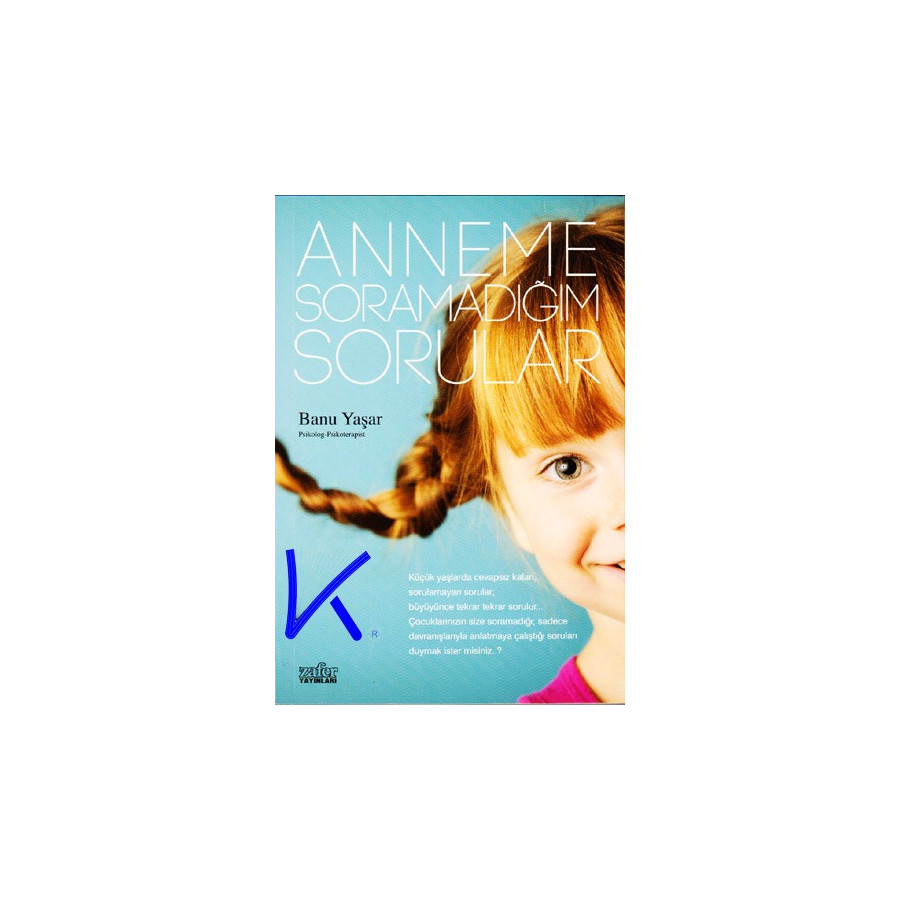Anneme Soramadığım Sorular - Banu Yaşar, psikolog, psikoterapist