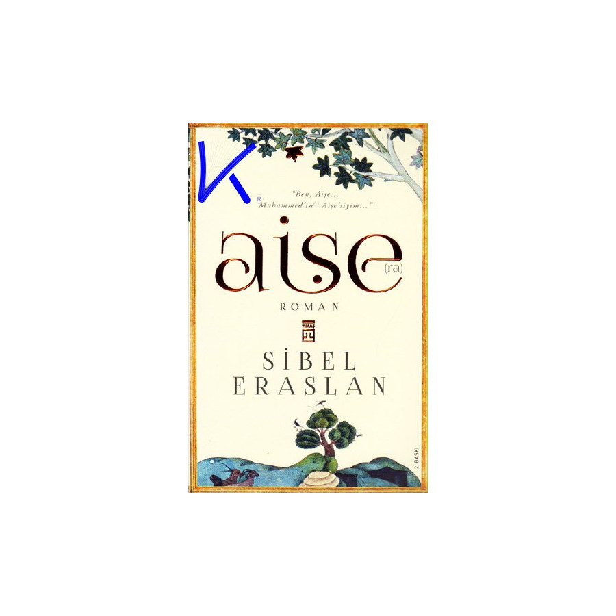 Aişe (ra) - Sibel Eraslan
