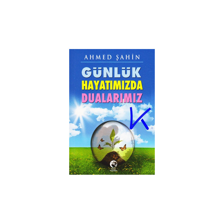 Günlük Hayatımızda Dualarımız - Ahmed Şahin - cep boy