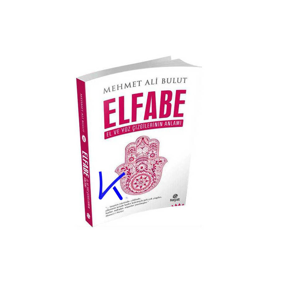 Elfabe - El ve Yüz Çizgilerinin Anlamı - Mehmet Ali Bulut