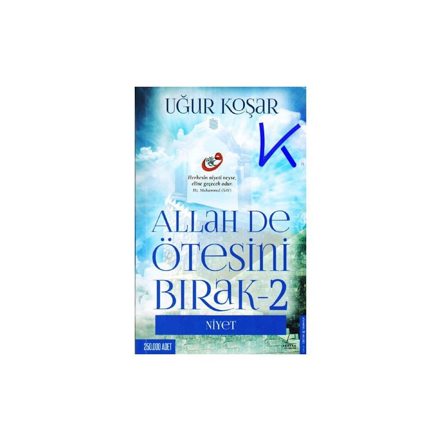 Allah de Ötesini Bırak 2 - Niyet - Uğur Koşar