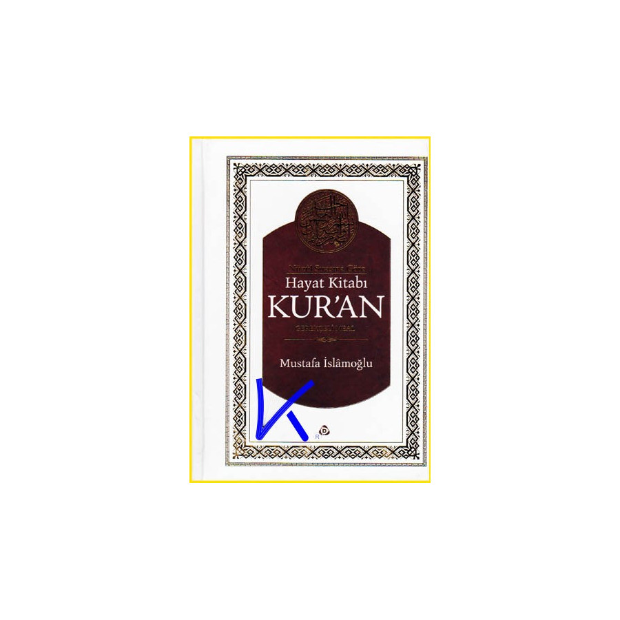Nüzul Sırasına Göre Hayat Kitabı Kur'an - Gerekçeli Meal - Mustafa Islamoğlu