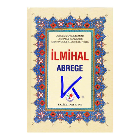 Ilmihal Abrégé - Fransızca Muhtasar Ilmihal, Resimli Namaz Hocası - Fazilet