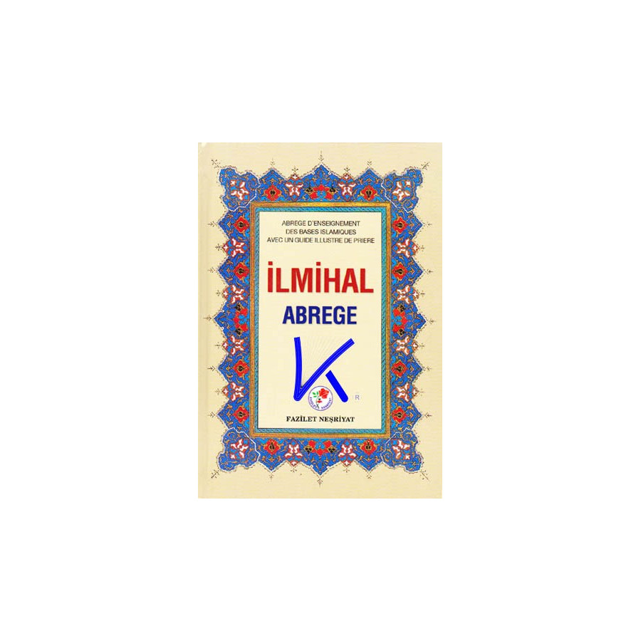 Ilmihal Abrégé - Fransızca Muhtasar Ilmihal, Resimli Namaz Hocası - Fazilet