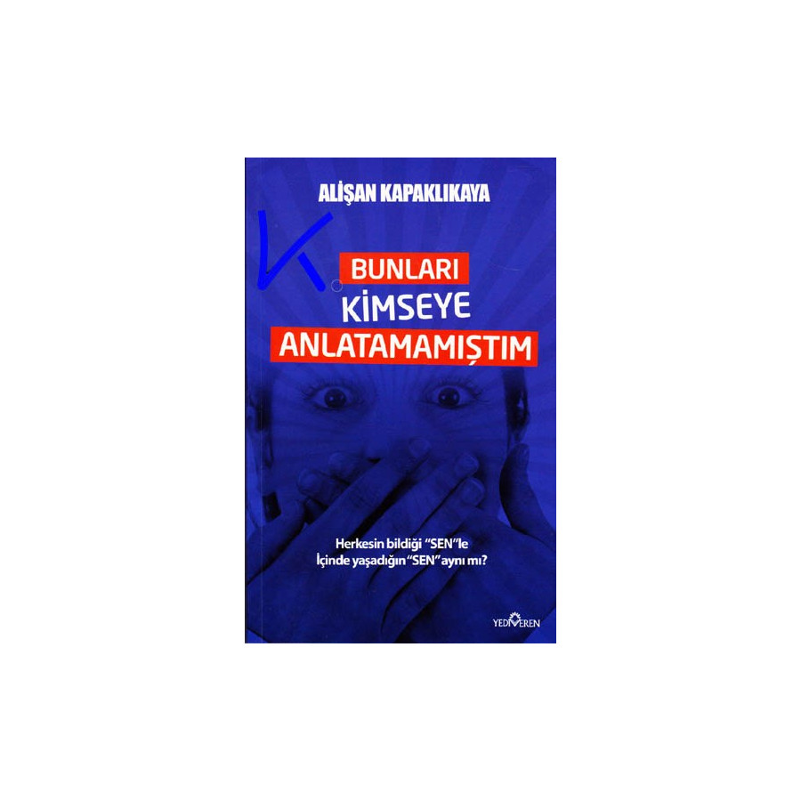 Bunları Kimseye Anlatamamıştım - Alişan Kapaklıkaya