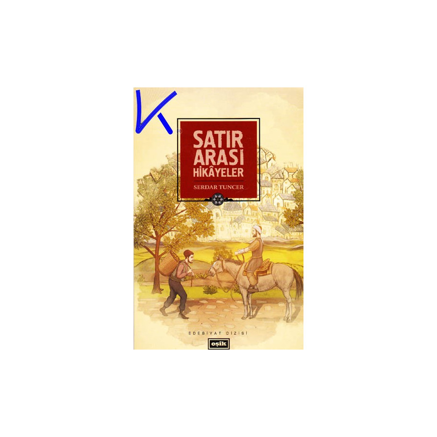 Satır Arası Hikayeler - Serdar Tuncer