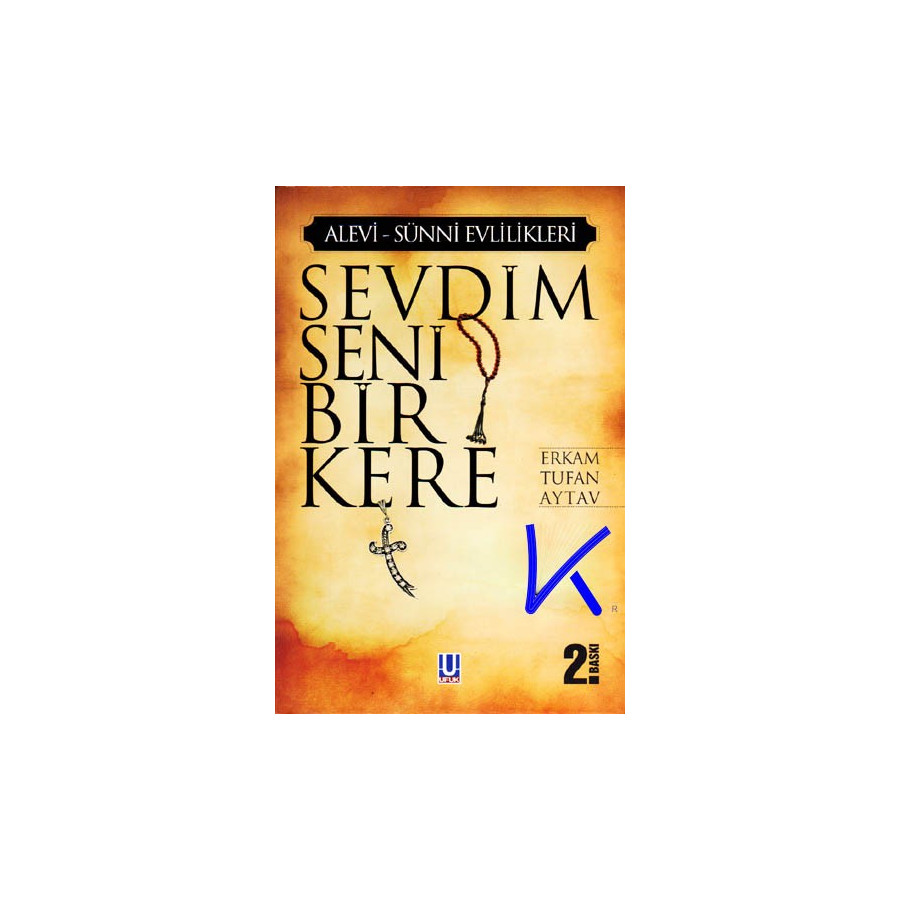 Sevdim Seni Bir Kere - Alevi Sünni Evlilikleri - Erkam Tufan Aytav